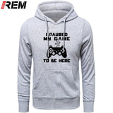 I Paused My Game To Be Here Men Funny Video Gamer Gaming Player Humor Joke Letter Print Tops Hoodies, Sweatshirts