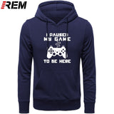 I Paused My Game To Be Here Men Funny Video Gamer Gaming Player Humor Joke Letter Print Tops Hoodies, Sweatshirts