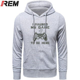 I Paused My Game To Be Here Men Funny Video Gamer Gaming Player Humor Joke Letter Print Tops Hoodies, Sweatshirts