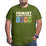 Men T Shirt Periodic Table of Humor 100% Cotton Funny Science Sarcasm Primary Elements Chemistry Tee Big Tall T-Shirt Plus Size
