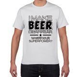 I Make Beer Disappear funny t shirt men What's Your Superpower Drinker streetwear Tee Shirt men Cotton Tee shirt homme harajuku