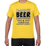 I Make Beer Disappear funny t shirt men What's Your Superpower Drinker streetwear Tee Shirt men Cotton Tee shirt homme harajuku